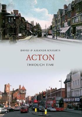 Acton Through Time - David &amp Knights;  Amanda