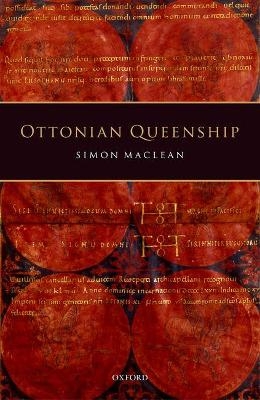 Ottonian Queenship - Simon MacLean