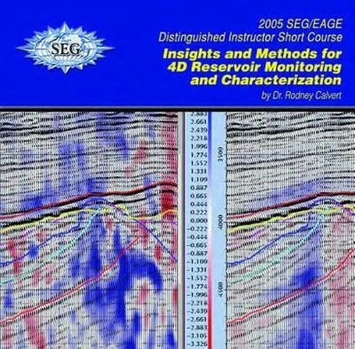 Insights and Methods for 4D Reservoir Characterization - Rodney Calvert