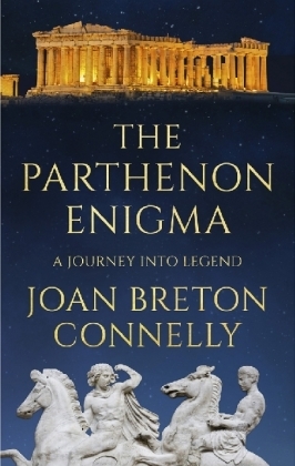 The Parthenon Enigma - Joan Breton Connelly