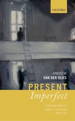 Present Imperfect - Andrew Van der Vlies