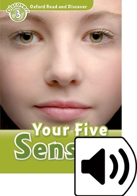 Oxford Read and Discover: Level 3: Your Five Senses Audio Pack - Robert Quinn