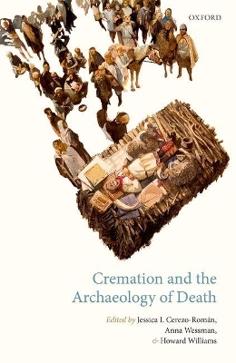 Cremation and the Archaeology of Death - 