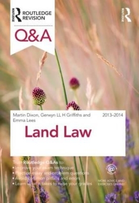 Q&A Land Law 2013-2014 - Martin Dixon, Emma Lees