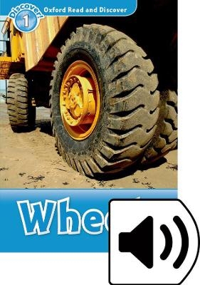 Oxford Read and Discover: Level 1: Wheels Audio Pack - Rob Sved