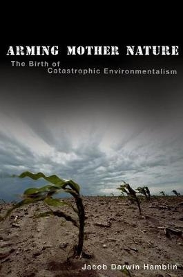 Arming Mother Nature - Jacob Darwin Hamblin