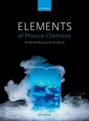 US Edition Elements of Physical Chemistry - Julio de Paula, Peter Atkins