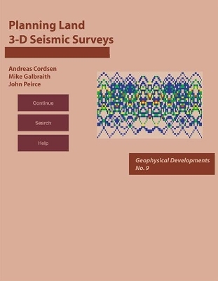 Planning Land 3-D Seismic Surveys - Andreas Cordsen, Mike Galbraith, John Peirce