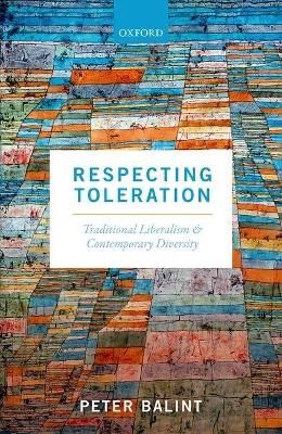 Respecting Toleration - Peter Balint