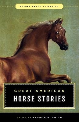 Great American Horse Stories - Sharon B. Smith