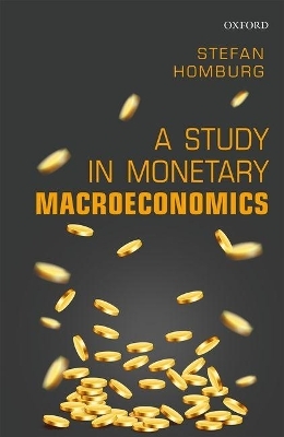 A Study in Monetary Macroeconomics - Stefan Homburg