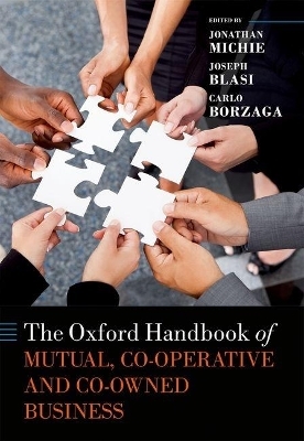 The Oxford Handbook of Mutual, Co-Operative, and Co-Owned Business - 