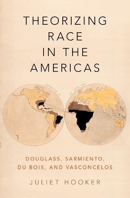 Theorizing Race in the Americas - Juliet Hooker