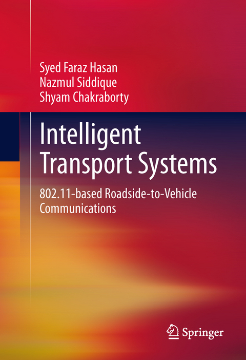 Intelligent Transport Systems - Syed Faraz Hasan, Nazmul Siddique, Shyam Chakraborty