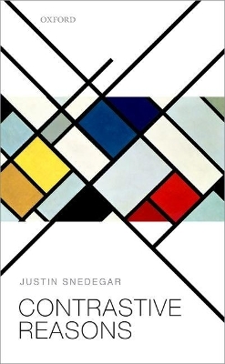 Contrastive Reasons - Justin Snedegar