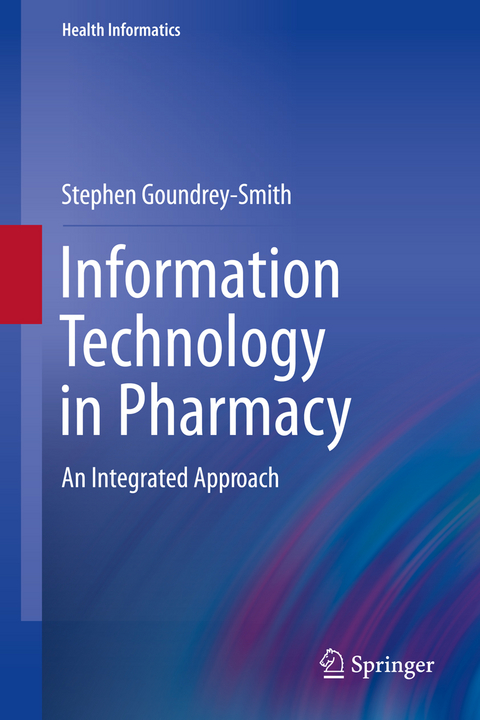 Information Technology in Pharmacy - Stephen Goundrey-Smith