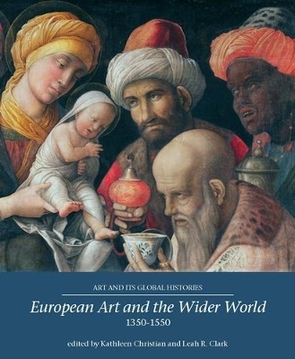European Art and the Wider World 1350–1550 - 
