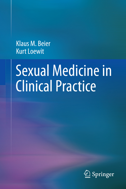 Sexual Medicine in Clinical Practice - Klaus M. Beier, Kurt K. Loewit