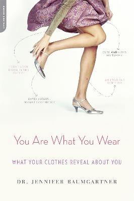 You Are What You Wear - Jennifer J. Baumgartner