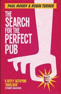 The Search for the Perfect Pub - Paul Moody, Robin Turner