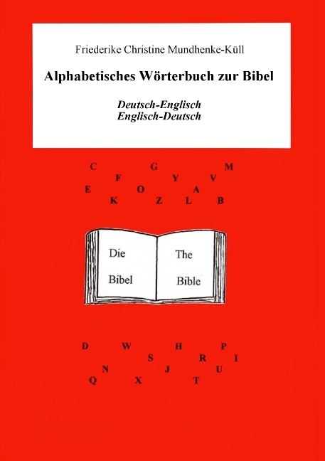 Alphabetisches Wörterbuch zur Bibel - Friederike Christine Mundhenke-Küll