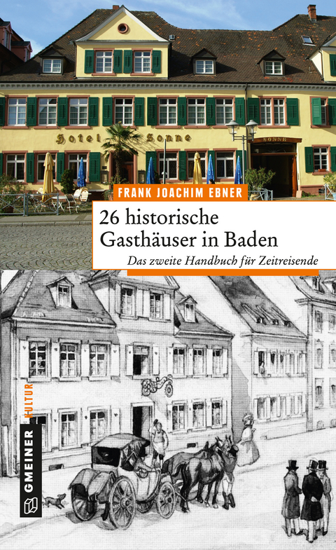 26 historische Gasthäuser in Baden - Frank Joachim Ebner