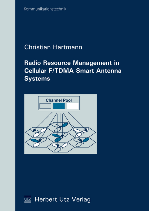Radio Resource Management in Cellular F/TDMA Smart Antenna Systems - Christian Hartmann