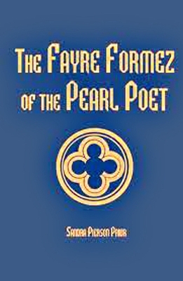 The Fayre Formez of the Pearl Poet - Sandra Pierson Prior