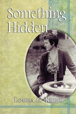 Something Hidden - Louisa E. Rhine