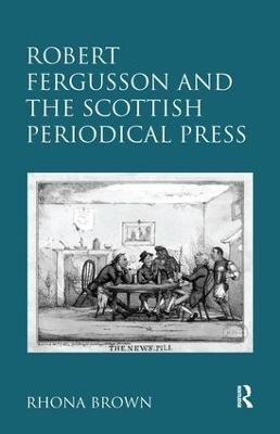 Robert Fergusson and the Scottish Periodical Press - Rhona Brown