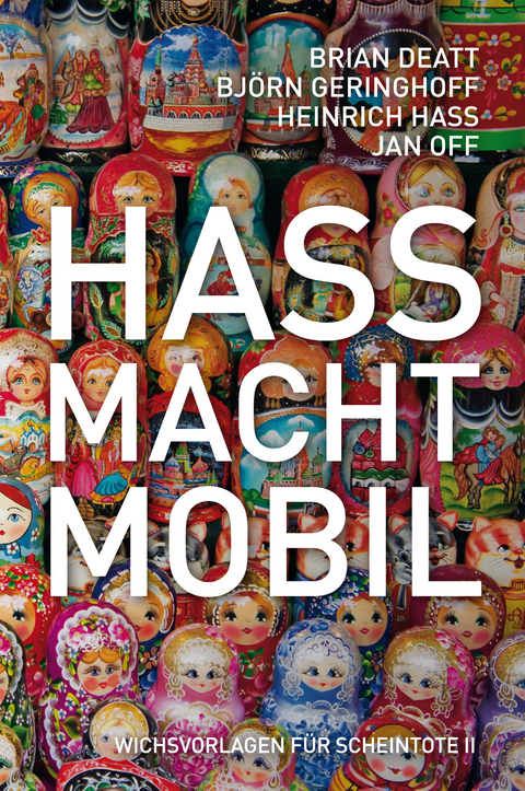 Hass macht mobil - Jan Off, Brian Deatt, Björn Geringhoff, Heinrich Hass