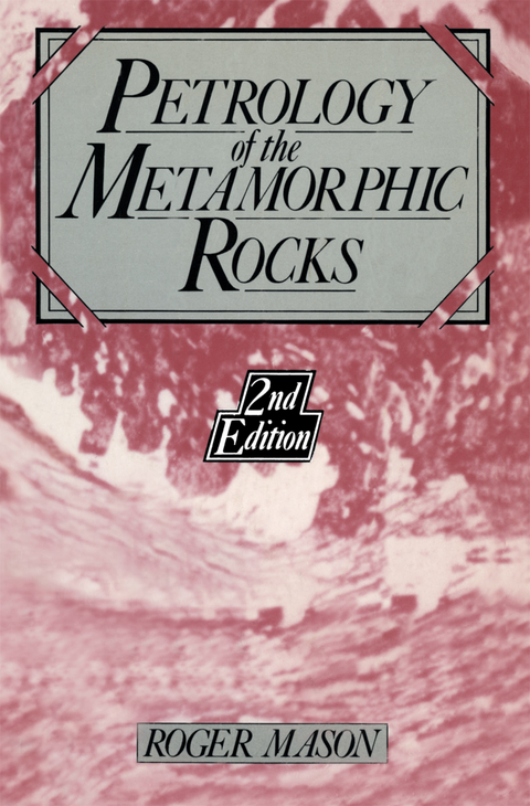 Petrology of the metamorphic rocks - R. Mason