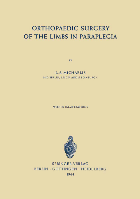 Orthopaedic Surgery of the Limbs in Paraplegia - L. S. Michaelis