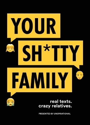 Your Sh*tty Family -  Unspirational