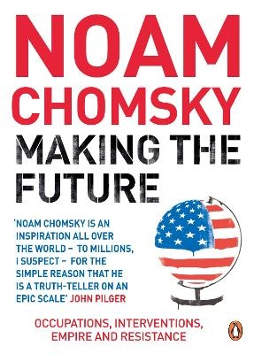 Making the Future - Noam Chomsky