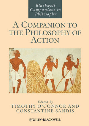 A Companion to the Philosophy of Action - 