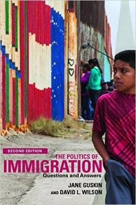 The Politics of Immigration - David Wilson, Jane Guskin