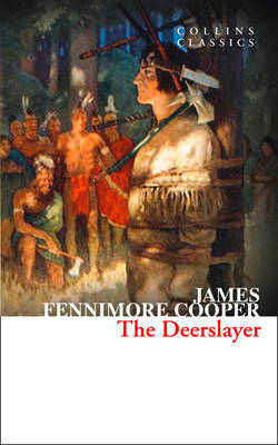 The Deerslayer - James Fenimore Cooper