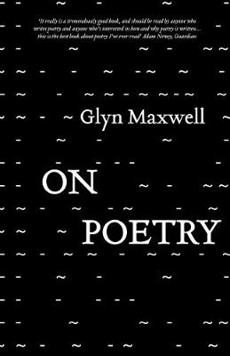 On Poetry - Glyn Maxwell