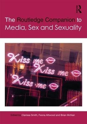 The Routledge Companion to Media, Sex and Sexuality - 