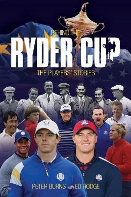 Behind the Ryder Cup - Peter Burns