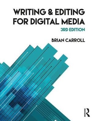 Writing and Editing for Digital Media - Brian Carroll