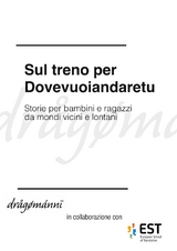 Sul treno per dovevuoiandaretu - Aa. Vv.