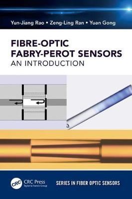 Fiber-Optic Fabry-Perot Sensors - Yun-Jiang Rao, Zeng-Ling Ran, Yuan Gong