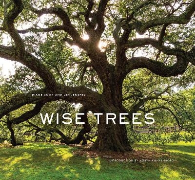 Wise Trees - Diane Cook, Len Jenshel