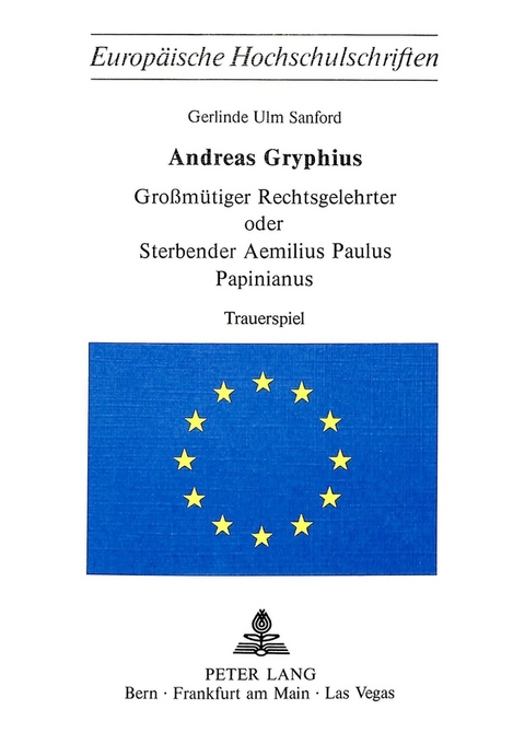 Andreas Gryphius- Grossmütiger Rechtsgelehrter oder sterbender Aemilius Paulus Papinianus - Andreas Gryphius