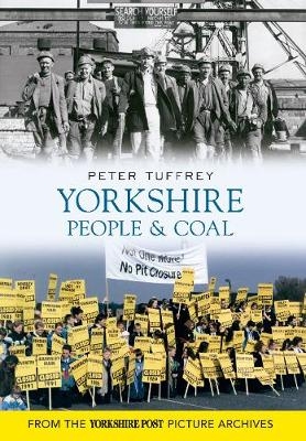 Yorkshire People & Coal - Peter Tuffrey