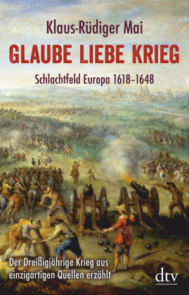 Glaube Liebe Krieg - Klaus-Rüdiger Mai