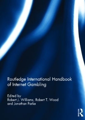 Routledge International Handbook of Internet Gambling - 