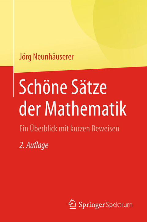 Schöne Sätze der Mathematik - Jörg Neunhäuserer